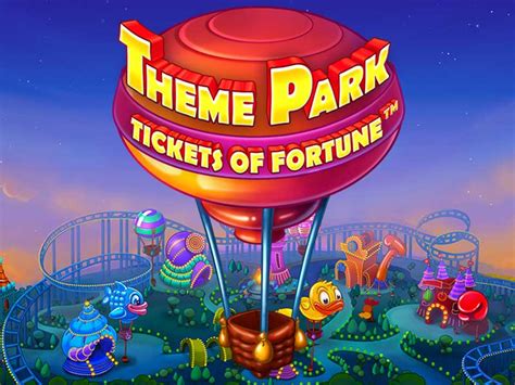  theme park tickets of fortune casino